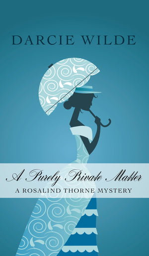 A Purely Private Matter (A Rosalind Thorne Mystery),Used