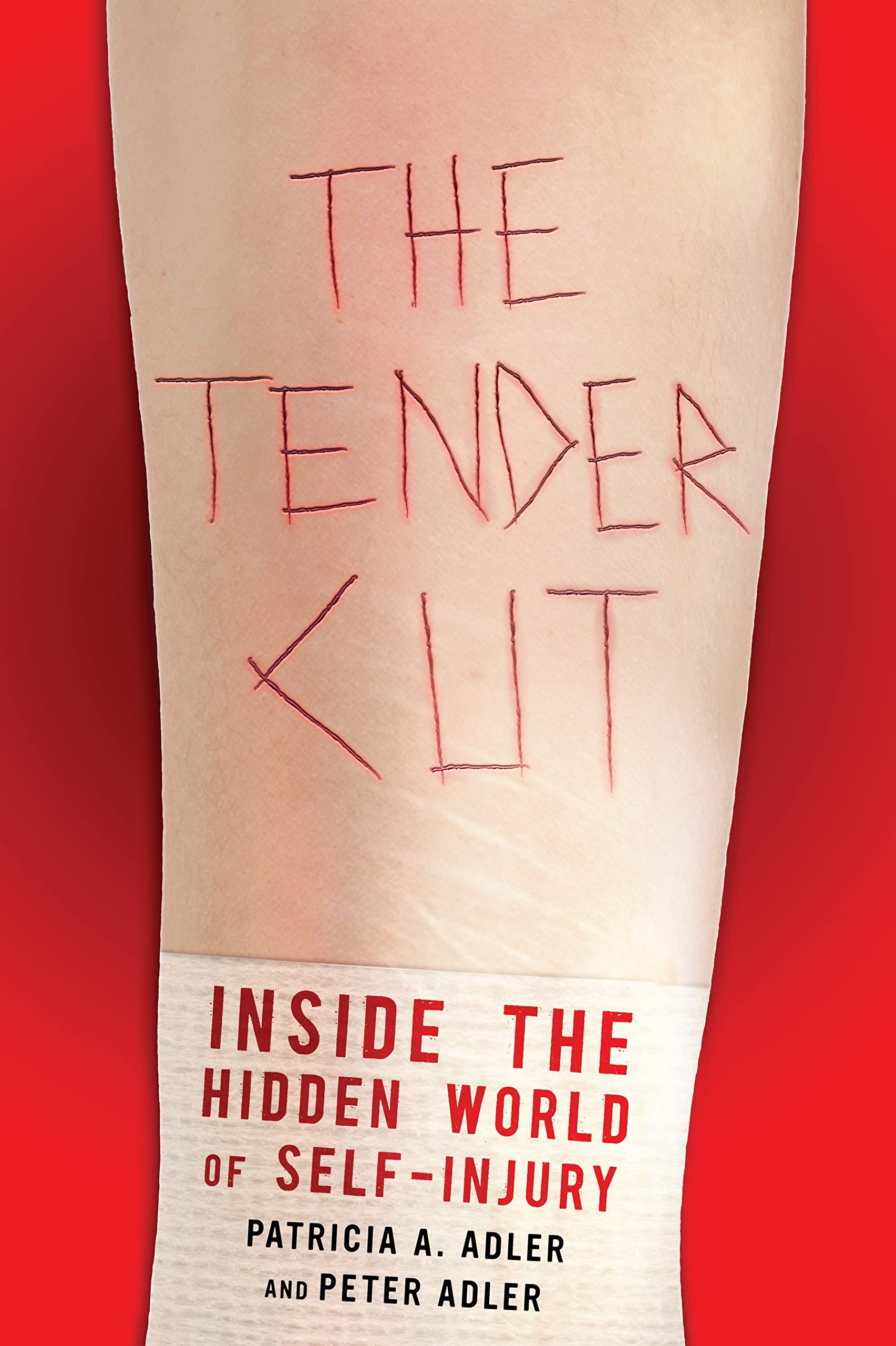 The Tender Cut: Inside The Hidden World Of Selfinjury