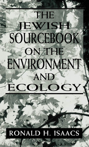 The Jewish Sourcebook on the Environment and Ecology,Used