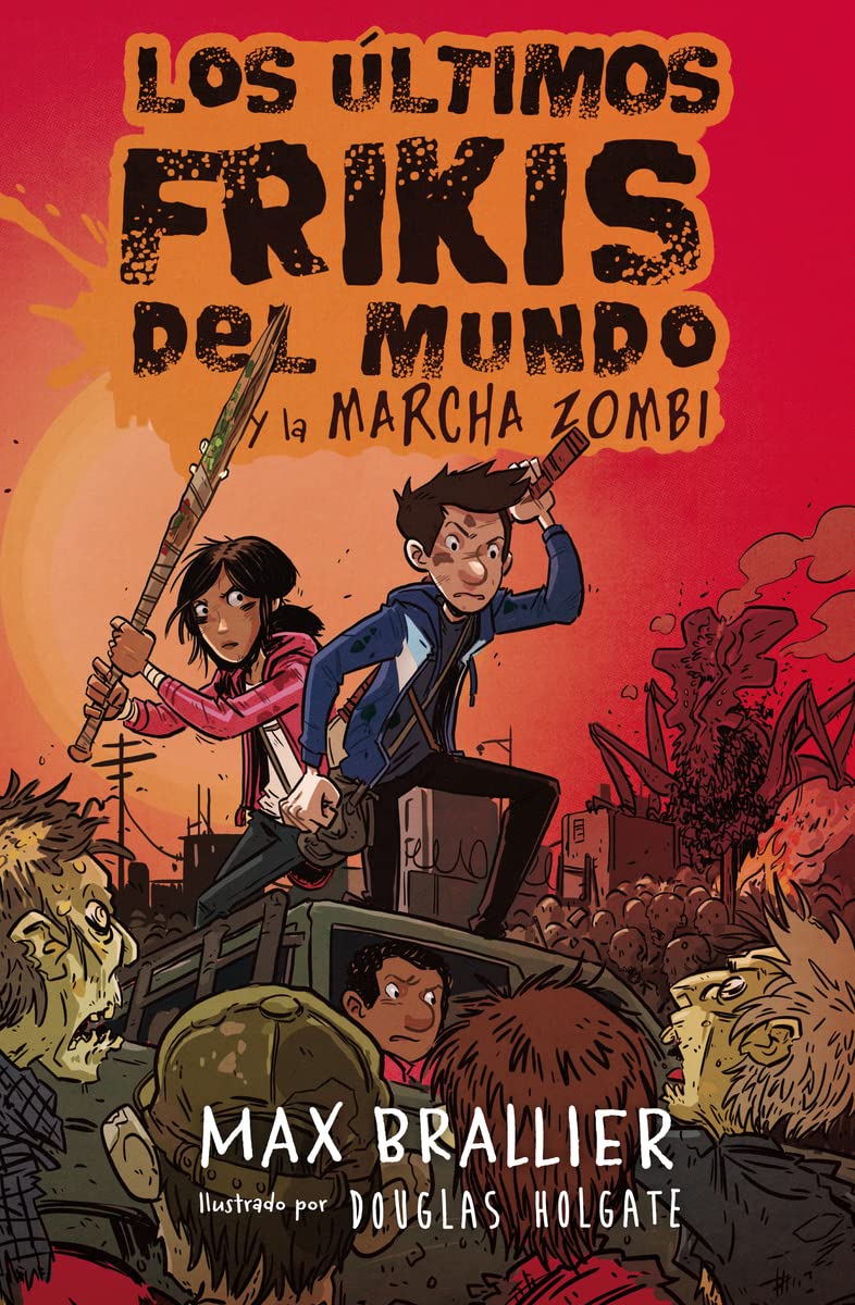 Los ltimos frikis del mundo y la marcha zombi (Los ltimos Frikis Del Mundo / The Last Kids on Earth, 2) (Spanish Edition),Used
