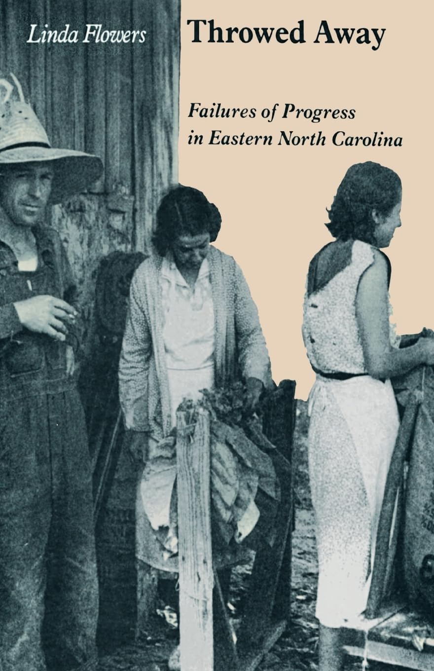 Throwed Away: Failures Progress Eastern North Carolina,New