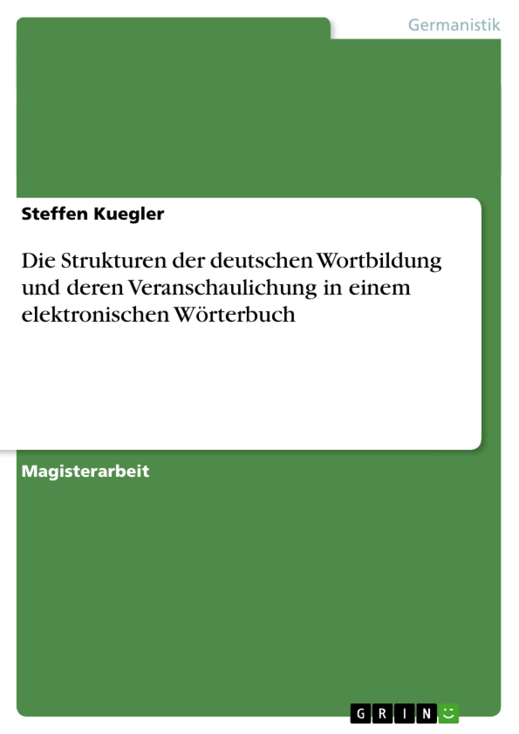 Die Strukturen der deutschen Wortbildung und deren Veranschaulichung in einem elektronischen Wrterbuch (German Edition),Used