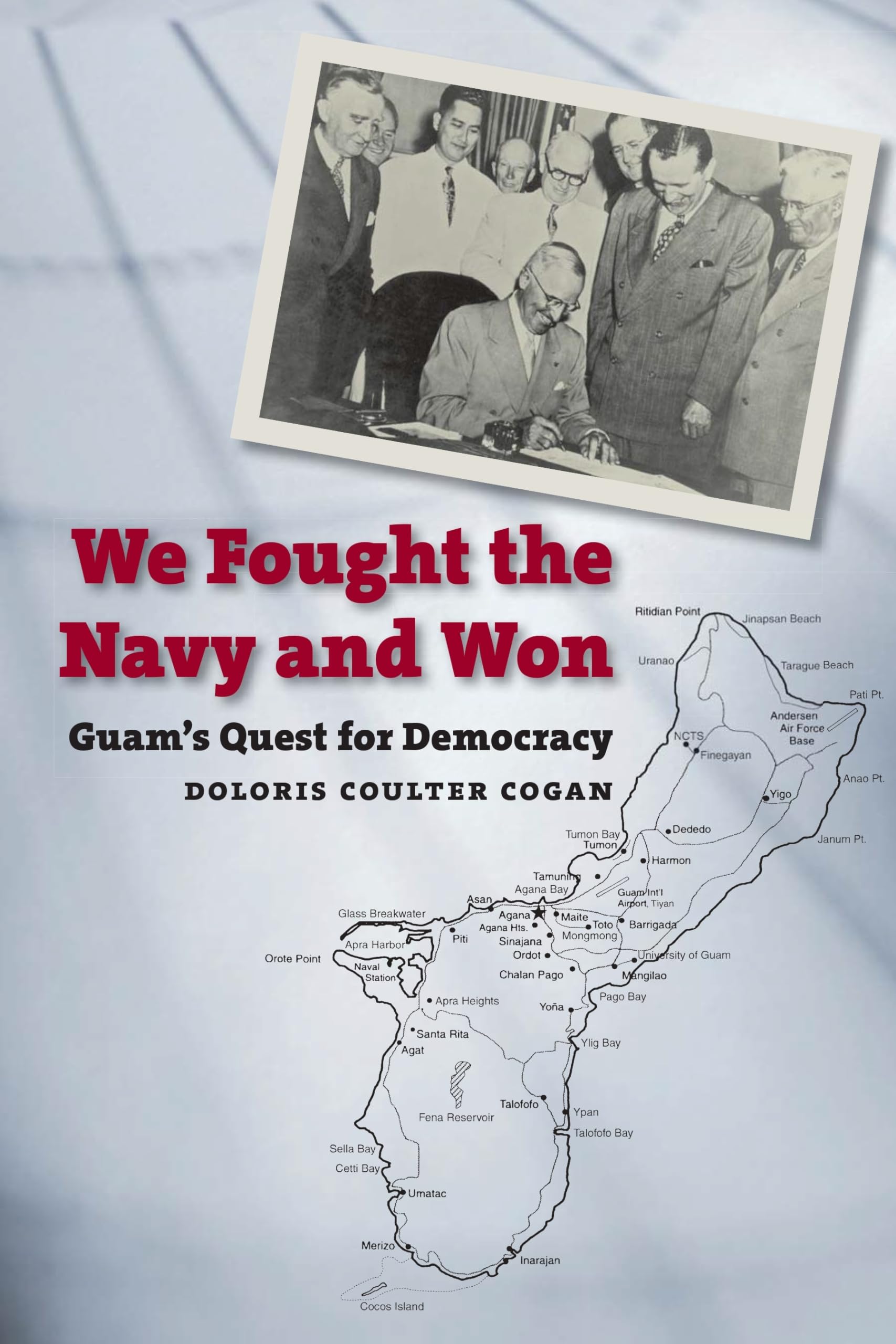 We Fought the Navy and Won: Guams Quest for Democracy (Latitude 20 Books (Paperback))