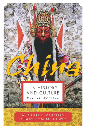 China: Its History and Culture (4th Edition),New