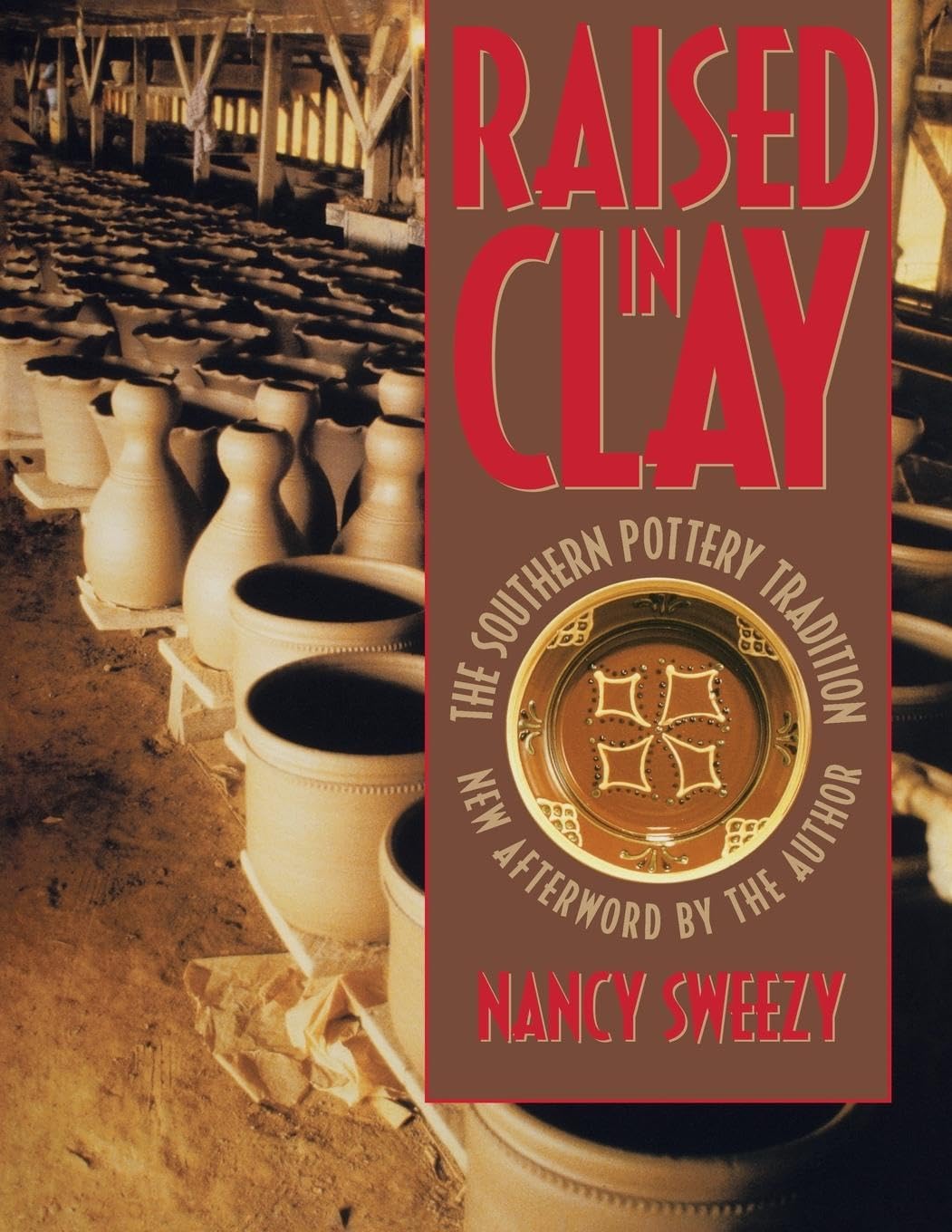 Raised in Clay: The Southern Pottery Tradition (Chapel Hill Books),New