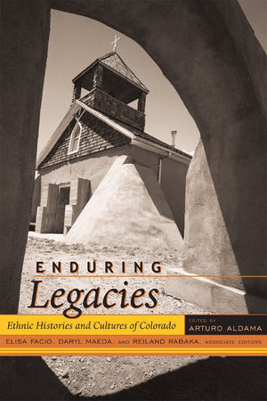 Enduring Legacies: Ethnic Histories and Cultures of Colorado (Timberline Books),Used