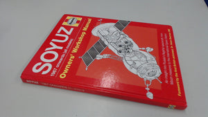 Soyuz Owners' Workshop Manual: 1967 onwards (all models)  An insight into Russia's flagship spacecraft, from Moon missions to t,New