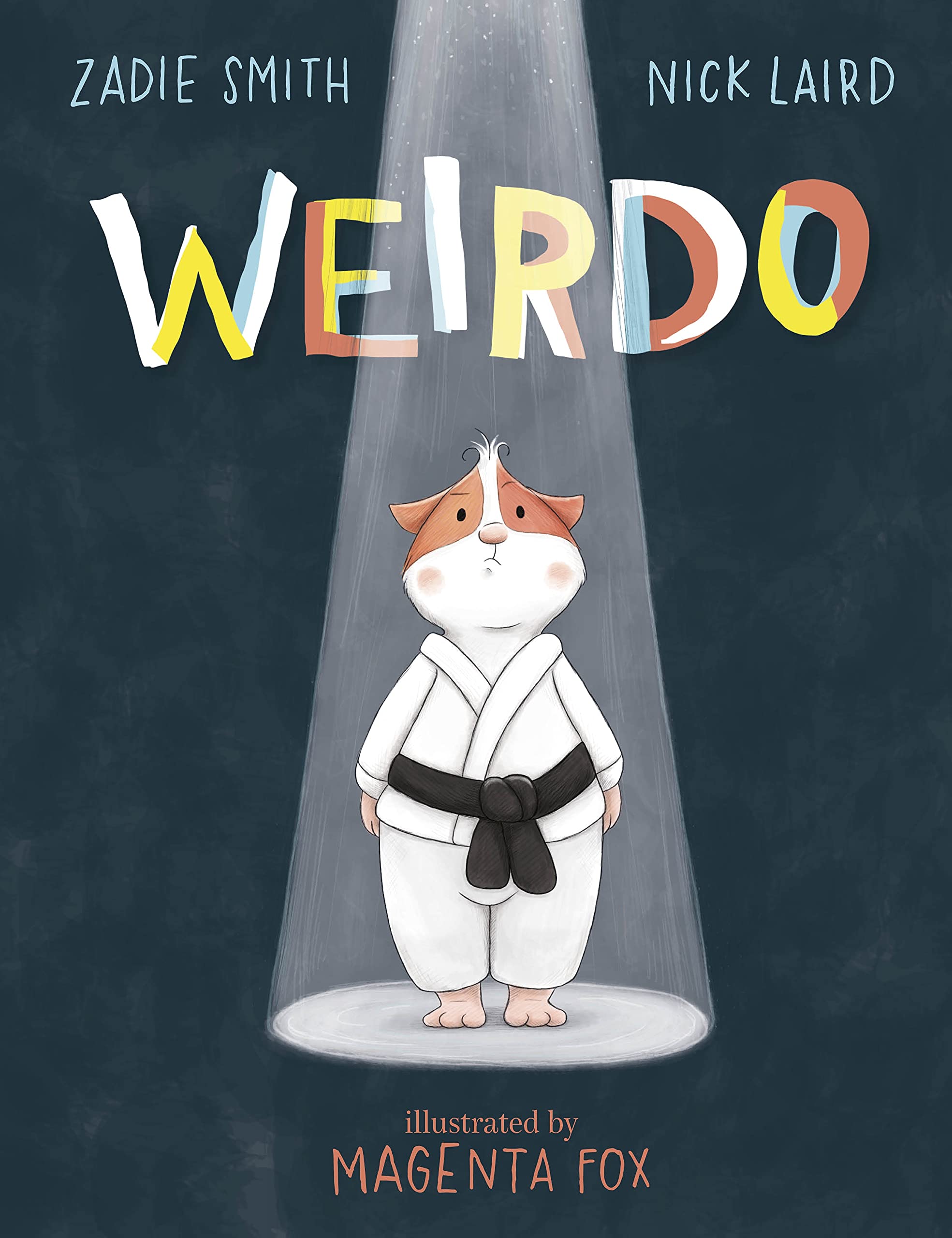 Weirdo: Zadie Smith & Nick Laird. Illustrations: Magenta Fox,Used
