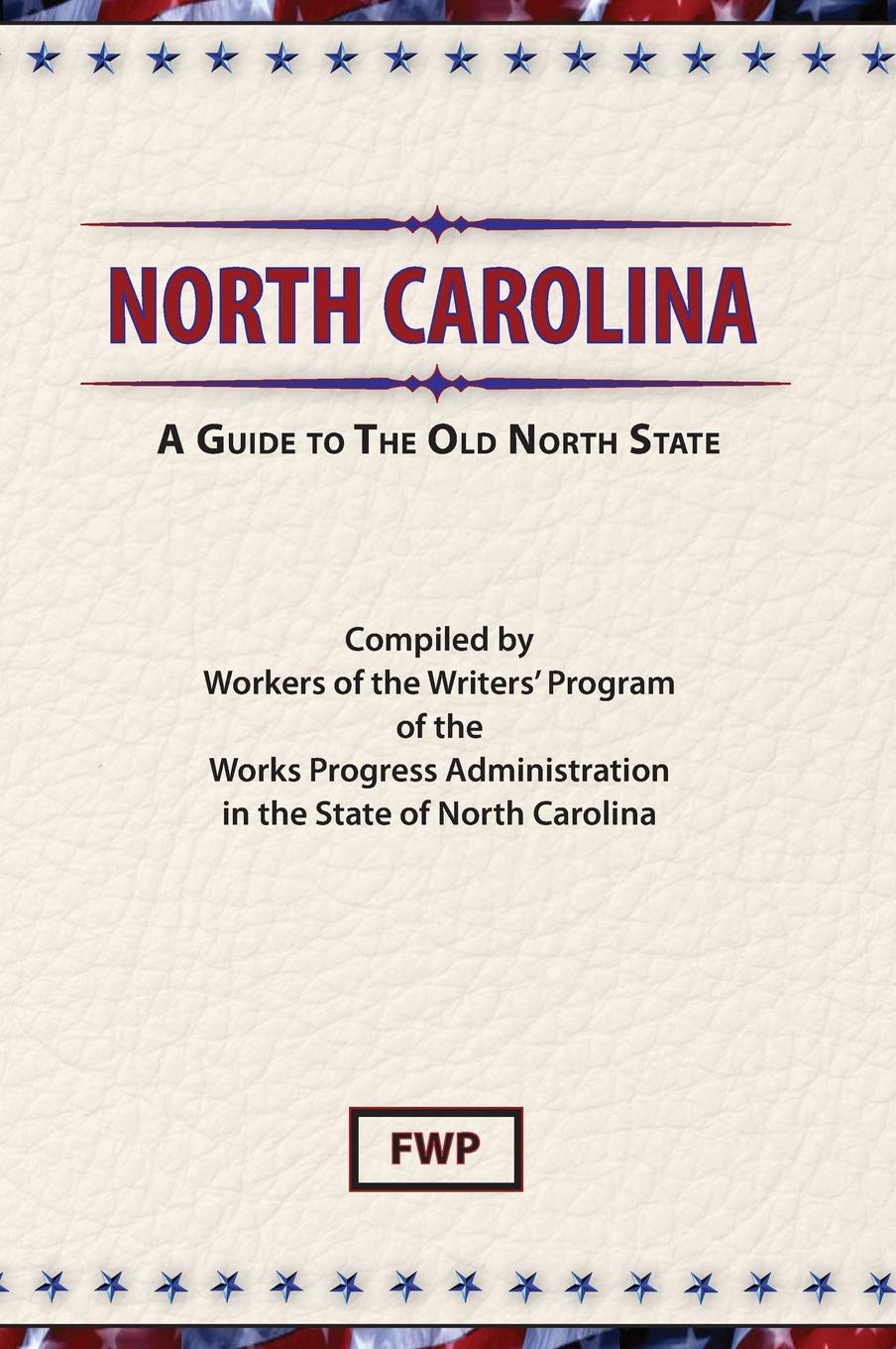 North Carolina: A Guide To The Old North State (American Guide),Used