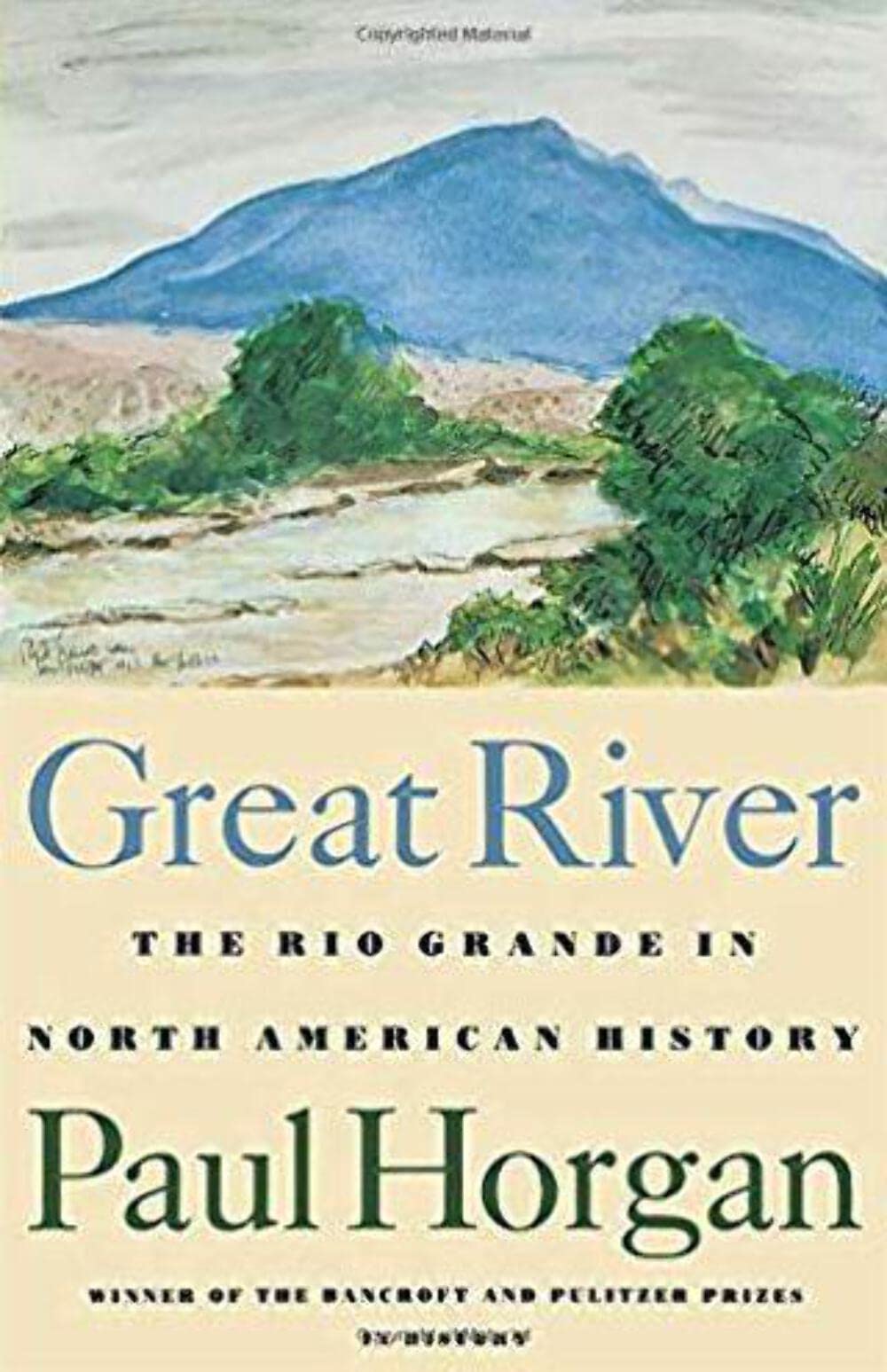 Great River: The Rio Grande In North American History. Vol. 1, Indians And Spain. Vol. 2, Mexico And The United States. 2 Vols. ,Used