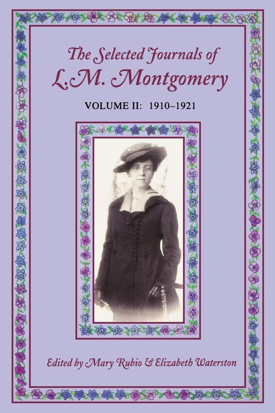 The Selected Journals of L.M. Montgomery, Volume II: 19101921,Used