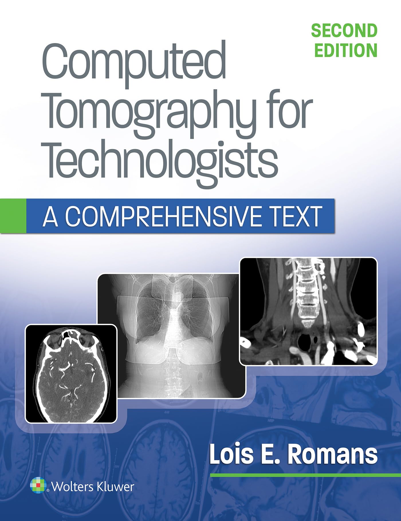 Computed Tomography For Technologists: A Comprehensive Text