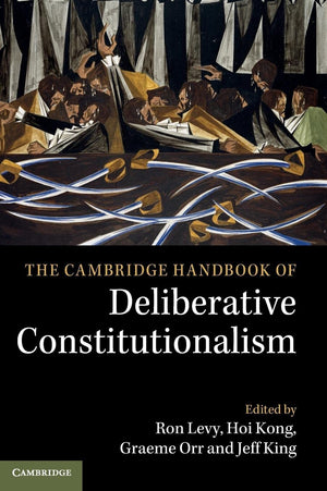 The Cambridge Handbook of Deliberative Constitutionalism,Used