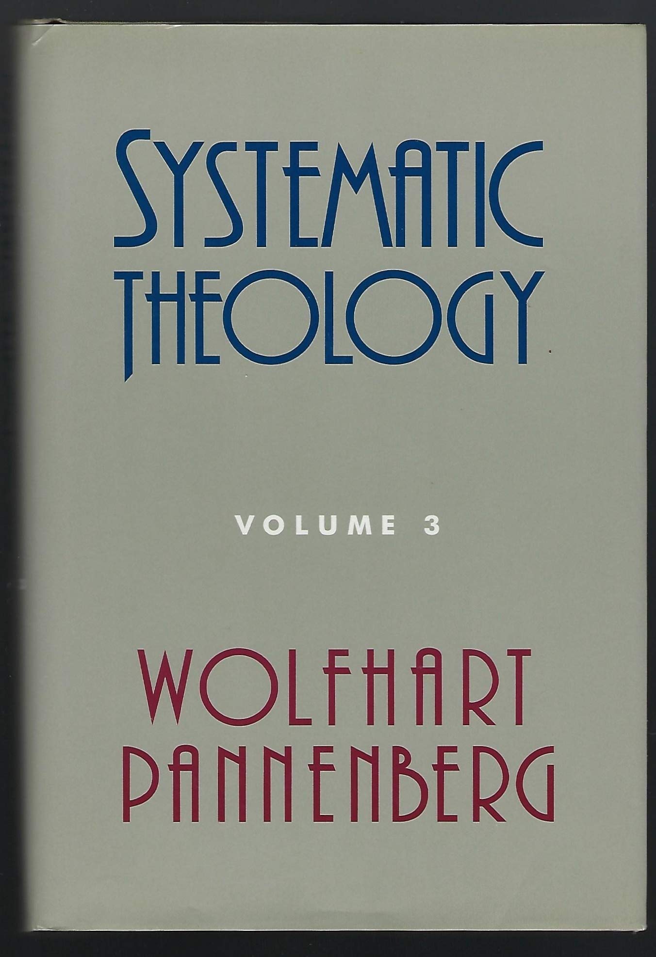 Systematic Theology (Volume 3),New