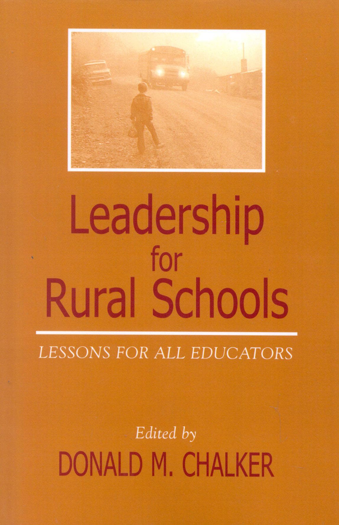Leadership For Rural Schools: Lessons For All Educators (Scarecrow Education Book),Used