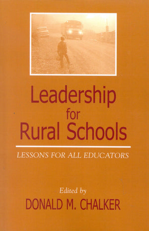 Leadership For Rural Schools: Lessons For All Educators (Scarecrow Education Book),Used