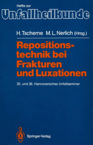 Repositionstechnik Bei Frakturen Und Luxationen: 35. Und 36. Hannoversches Unfallseminar (Hefte Zur Zeitschrift 'Der Unfallchiru,Used