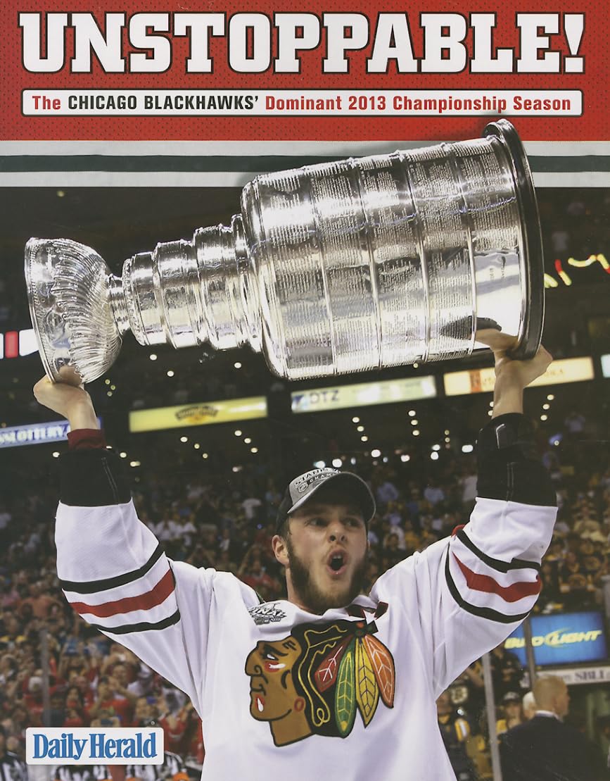 Unstoppable!: The Chicago Blackhawks' Dominant 2013 Championship Season,Used