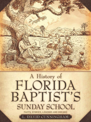 A History of Florida Baptist's Sunday School,Used