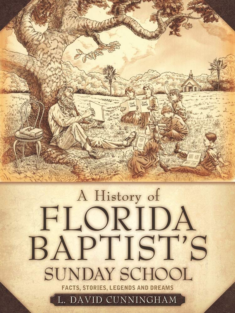 A History of Florida Baptist's Sunday School,Used