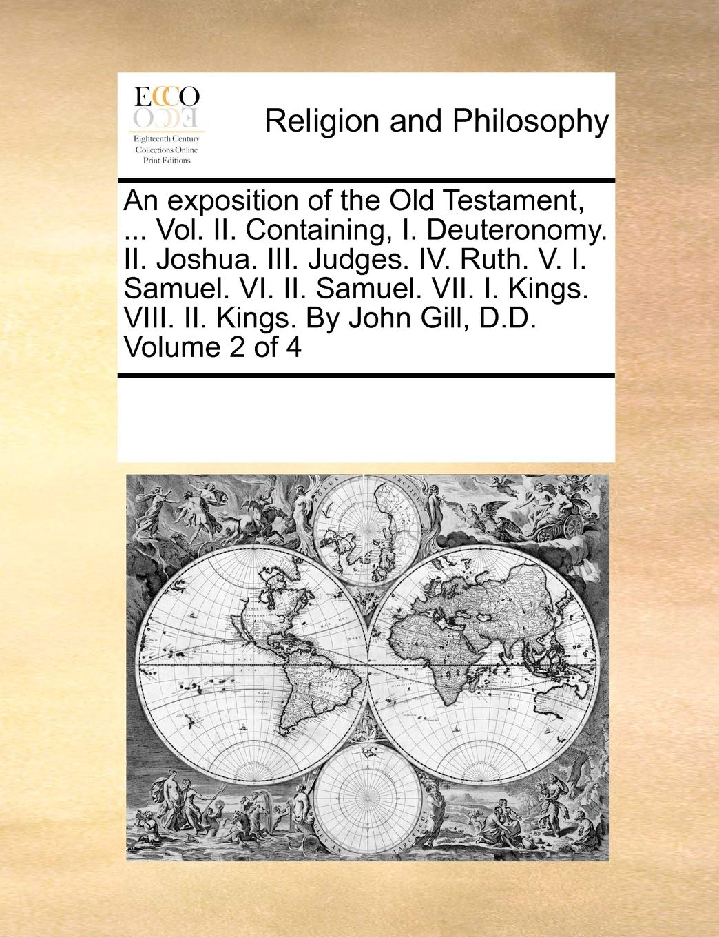 An exposition of the Old Testament, ... Vol. II. Containing, I. Deuteronomy. II. Joshua. III. Judges. IV. Ruth. V. I. Samuel. VI,Used
