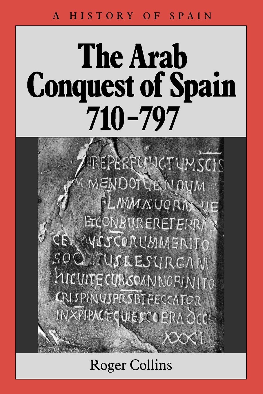 The Arab Conquest of Spain: 710  797,Used