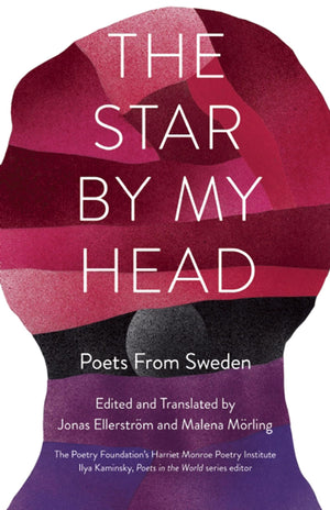The Star By My Head: Poets from Sweden (Poets in the World),Used