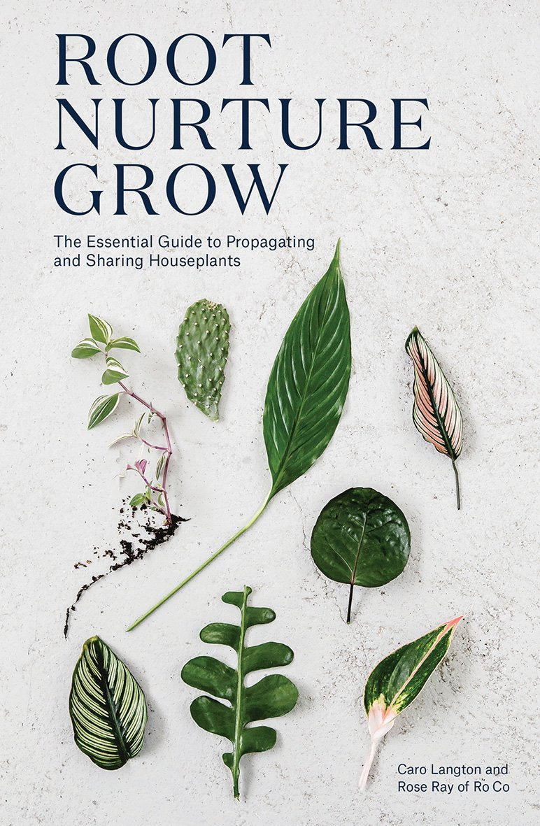Root, Nurture, Grow: The Essential Guide to Propagating and Sharing Houseplants,Used