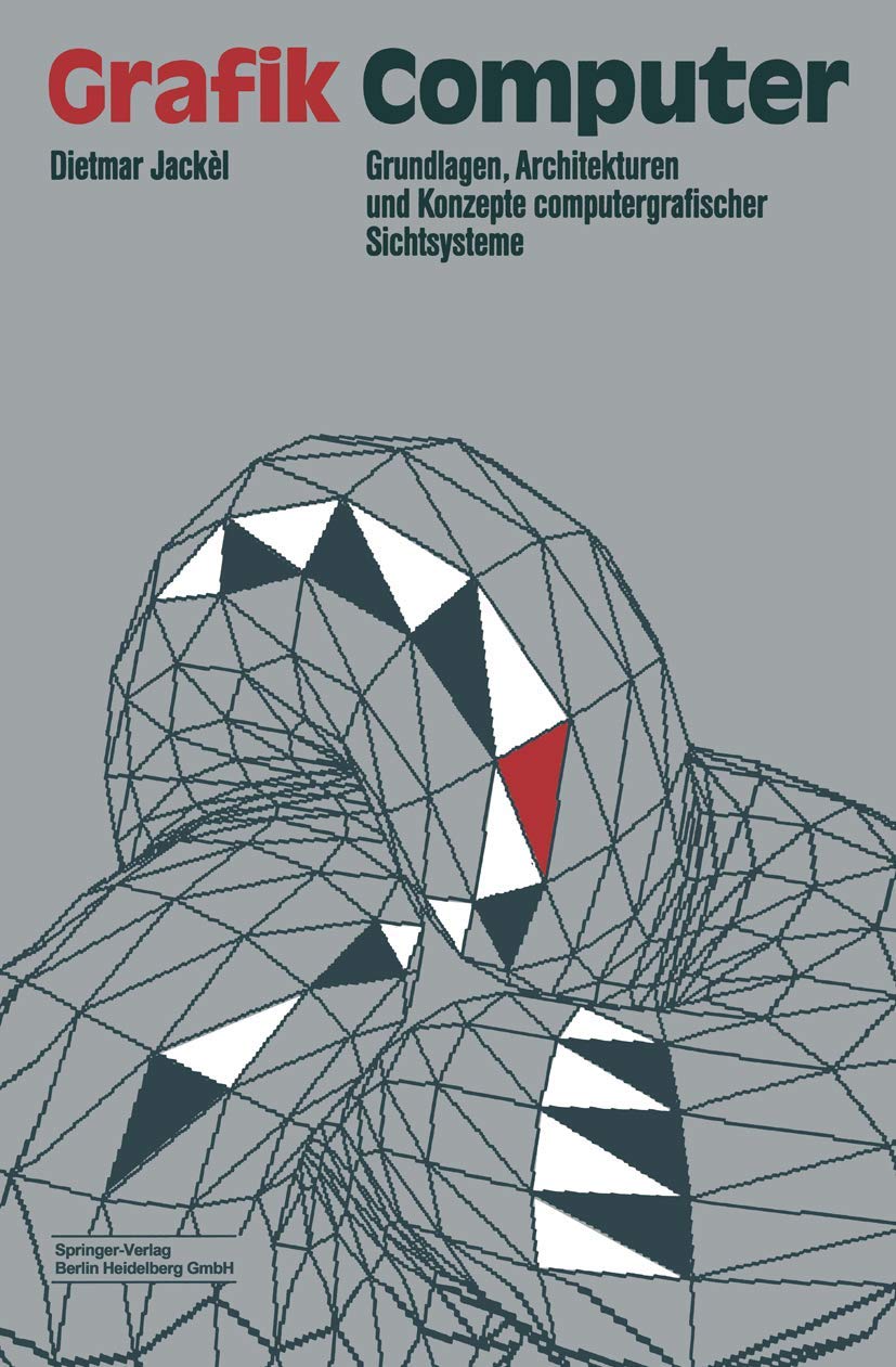 GrafikComputer: Grundlagen, Architekturen und Konzepte computergrafischer Sichtsysteme (German Edition),Used