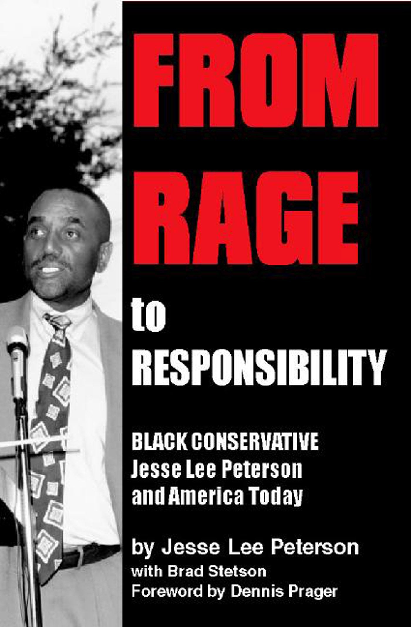 From Rage To Responsibility: Black Conservative Jesse Lee Peterson And America Today