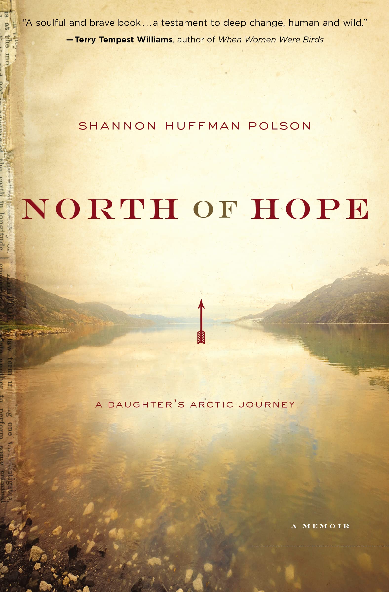 North of Hope: A Daughter's Arctic Journey,Used