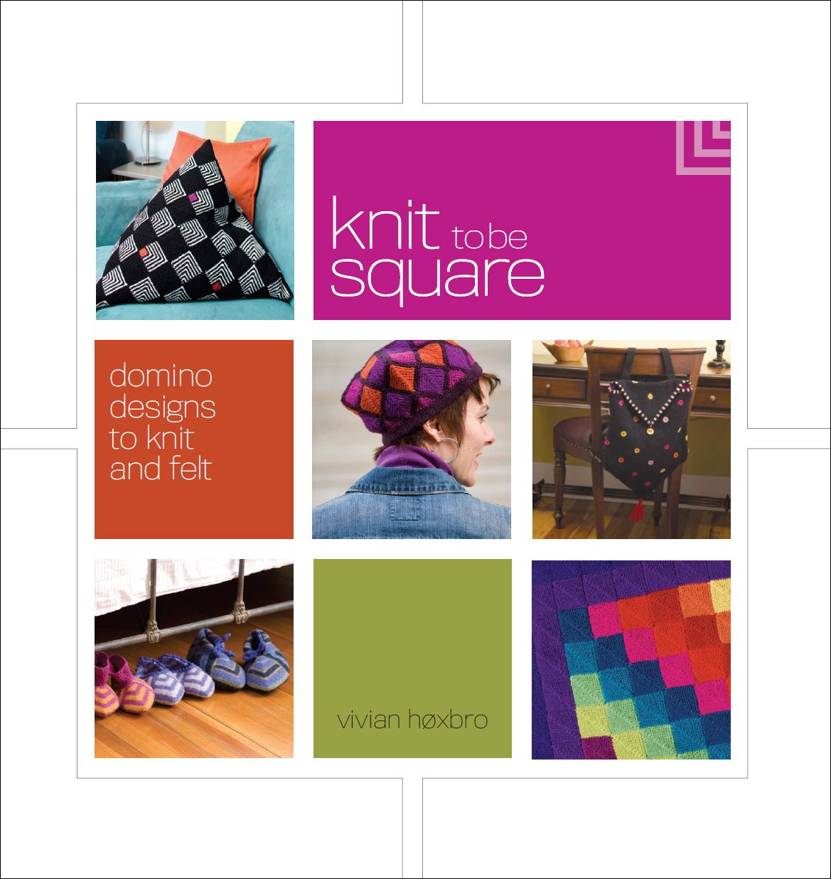 Knit to Be Square: Domino Designs to Knit and Felt,New