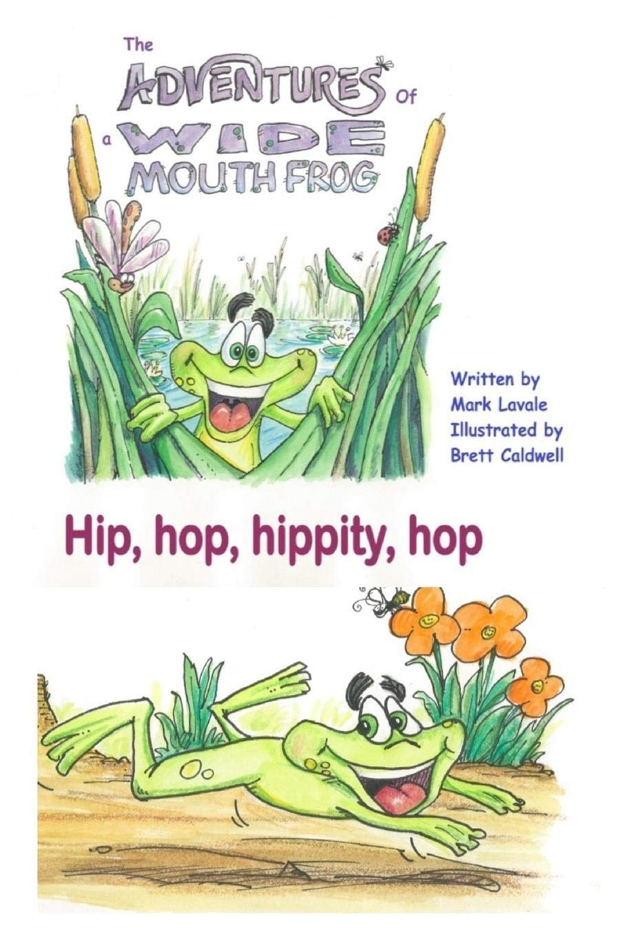The Adventures of a Wide Mouth Frog: Hip, hop, hippity, hop,Used