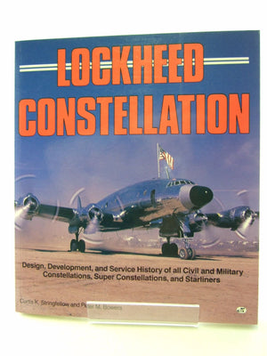Lockheed Constellation: Design, Development, and Service History of all Civil and Military Constellations, Super Constellations,,Used