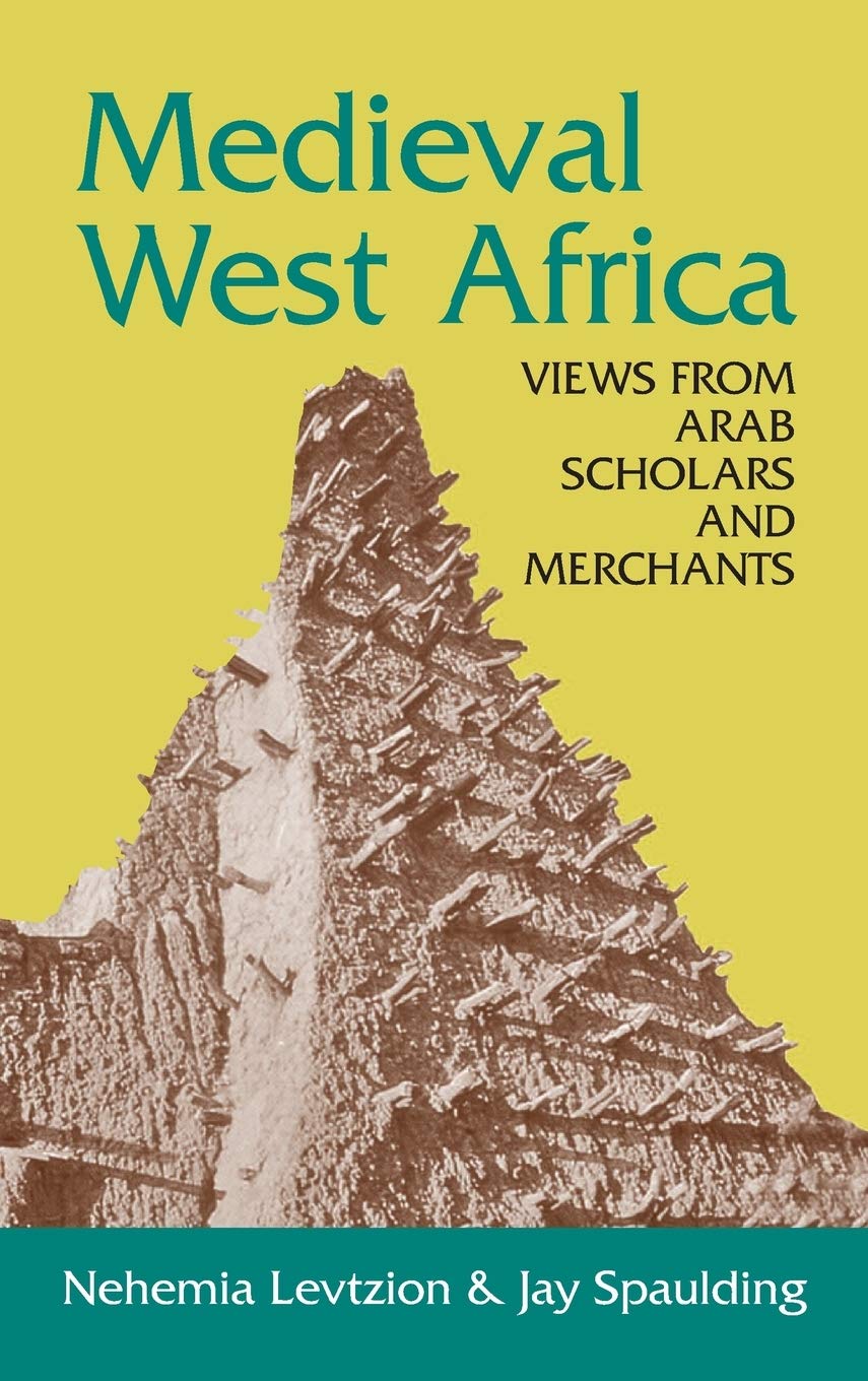 Medieval West Africa: Views From Arab Scholars And Merchants,Used