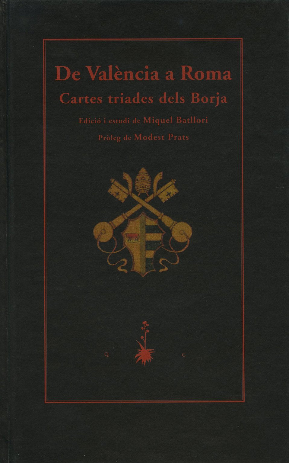 De Valncia a Roma. Cartes triades dels Borja,Used