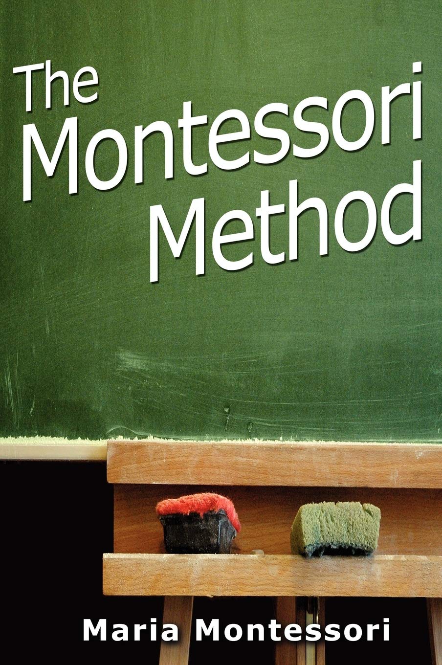The Montessori Method,New