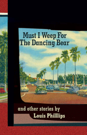 Must I Weep For The Dancing Bear, And Other Stories,Used