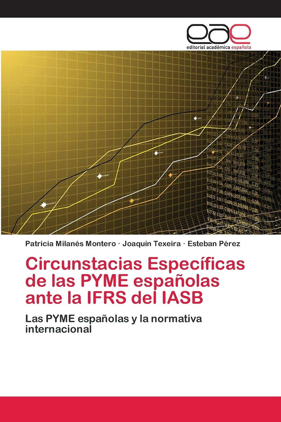 Circunstacias Especficas de las PYME espaolas ante la IFRS del IASB: Las PYME espaolas y la normativa internacional (Spanish E,Used