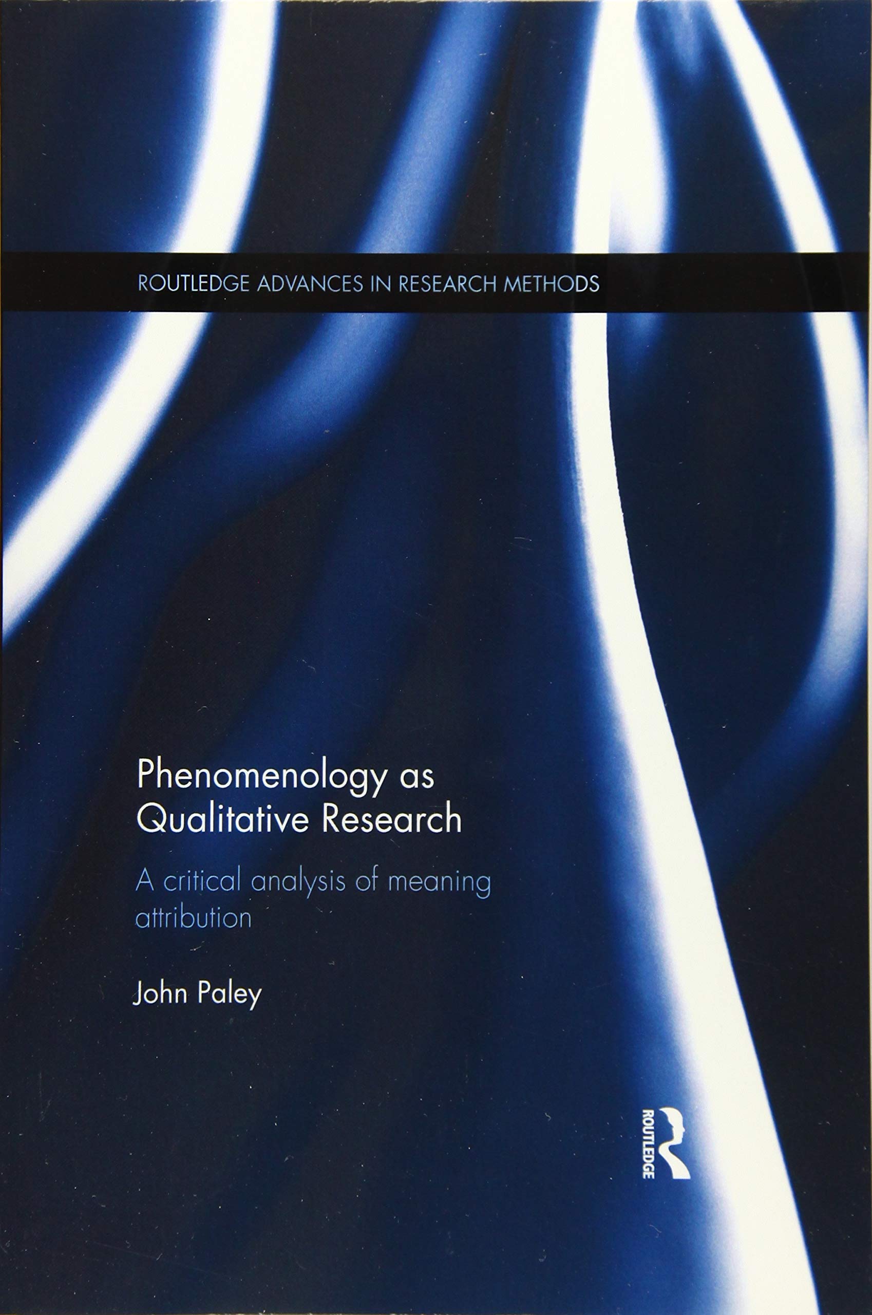 Phenomenology As Qualitative Research (Routledge Advances In Research Methods),Used