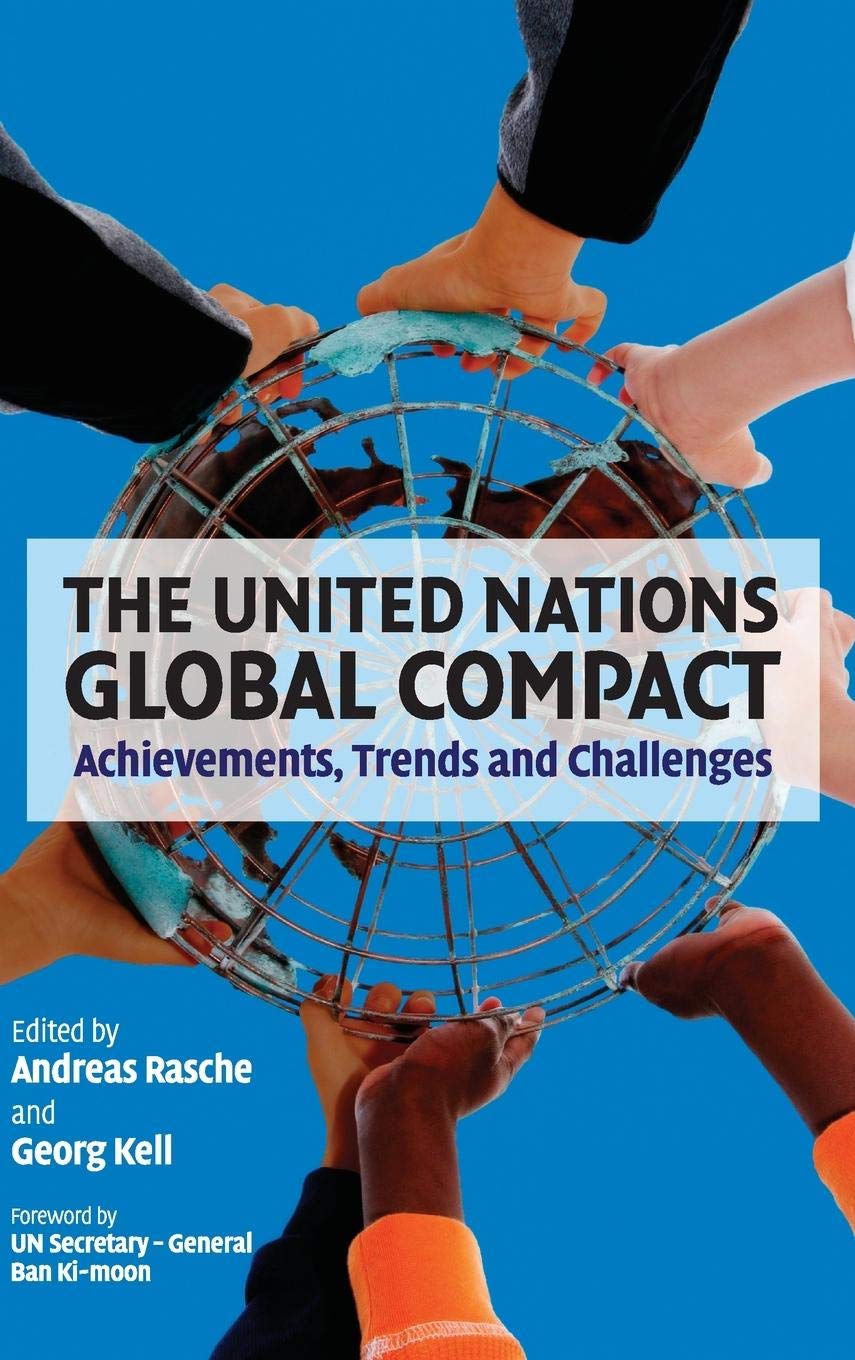 The United Nations Global Compact: Achievements, Trends and Challenges,Used