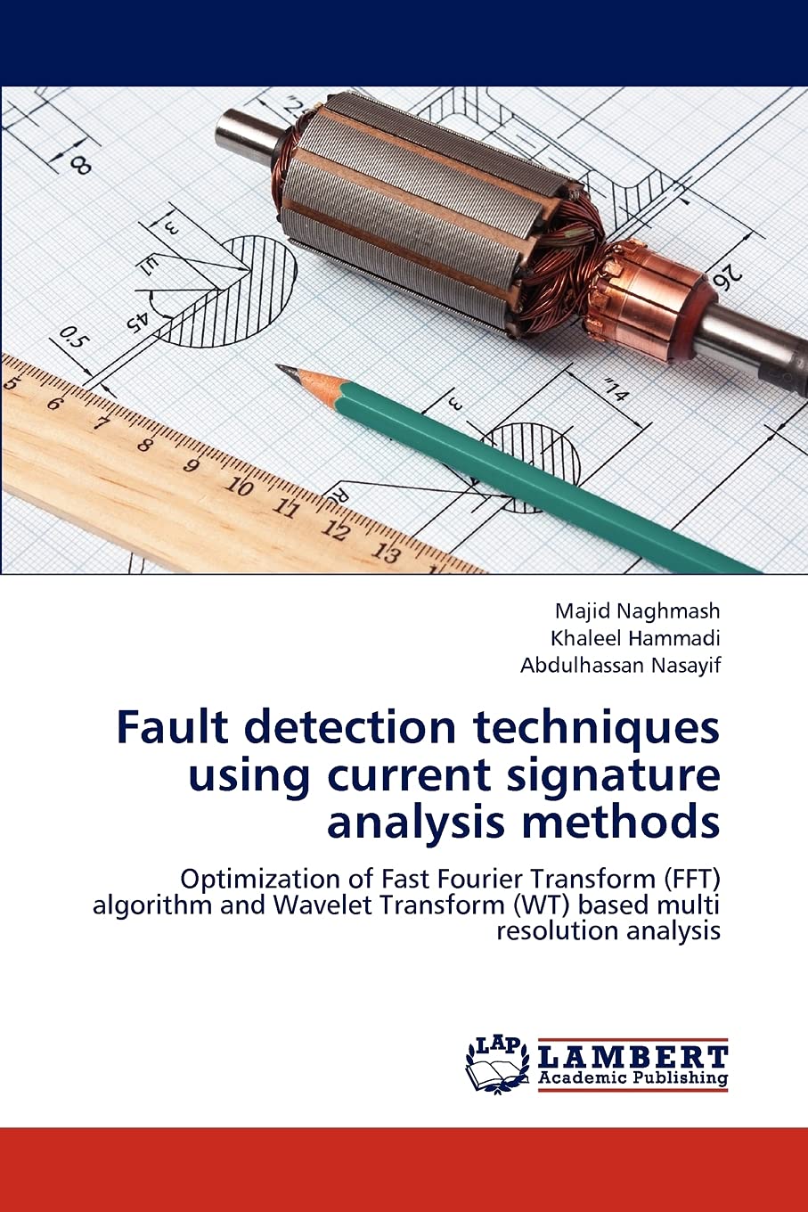 Fault detection techniques using current signature analysis methods: Optimization of Fast Fourier Transform (FFT) algorithm and ,Used