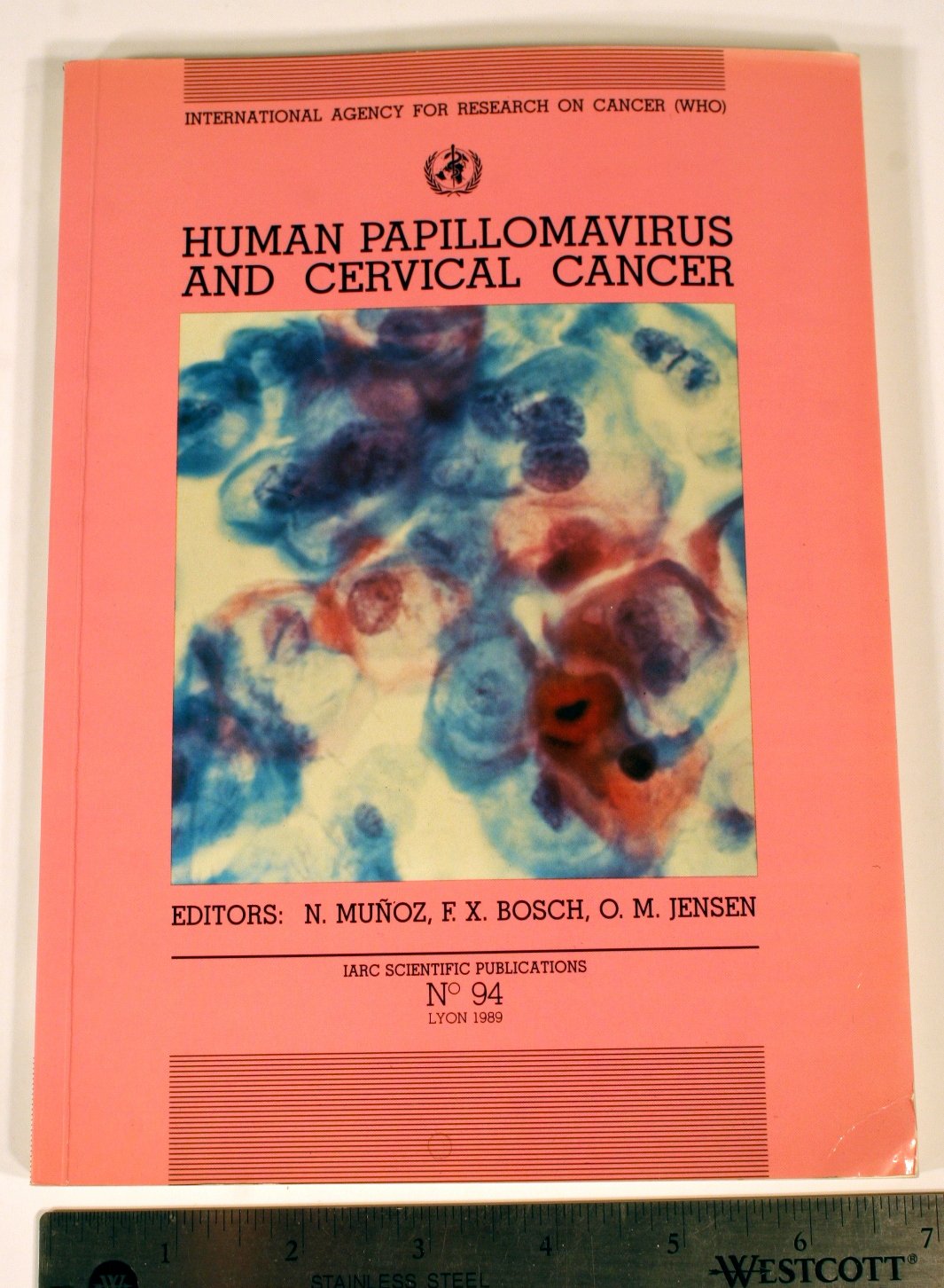 Human Papillomavirus and Cervical Cancer (Iarc Scientific Publication),Used