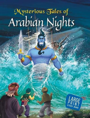 Mysterious Tales Of Arabian Nights For Children: Timeless Stories Of Magic And Wisdom For Kids | Magical Adventures With Moral Lessons | Folk Stories Of Ancient Arabia | Storybook For Nighttime Reading | Read Aloud, Easy To Read - Large Print