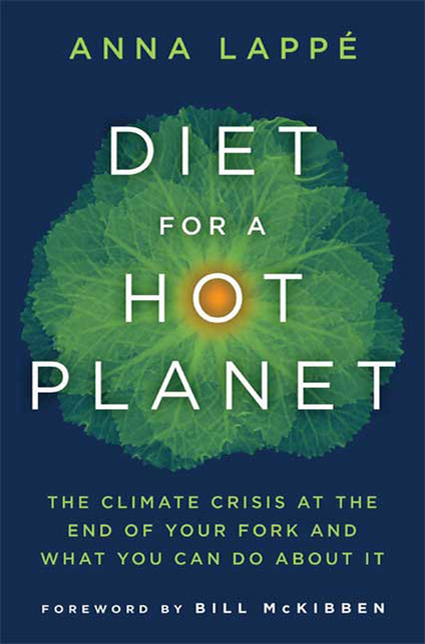Diet for a Hot Planet: The Climate Crisis at the End of Your Fork and What You Can Do about It,Used