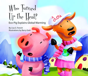 Who Turned Up the Heat?: EcoPig Explains Global Warming,Used
