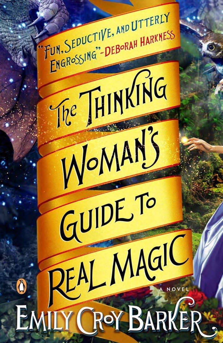 The Thinking Woman's Guide to Real Magic: A Novel,New