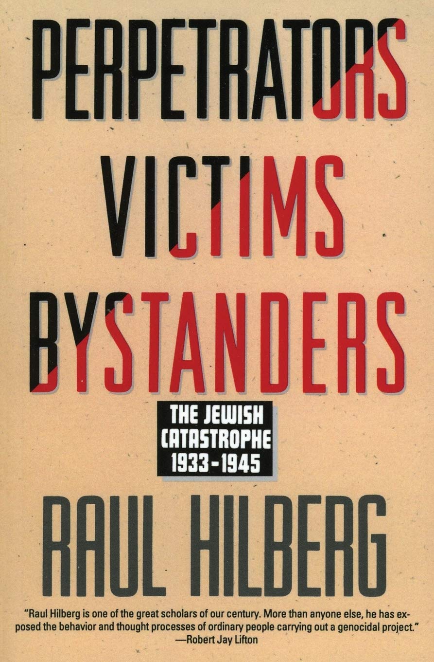 Perpetrators Victims Bystanders: The Jewish Catastrophe, 19331945,Used