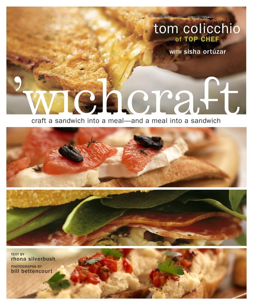Wichcraft: Craft A Sandwich Into A Mealand A Meal Into A Sandwich: A Cookbook,Used