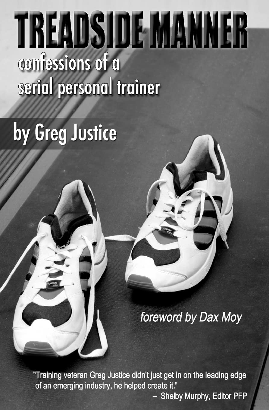 Treadside Manner: Confessions Of A Serial Personal Trainer,Used